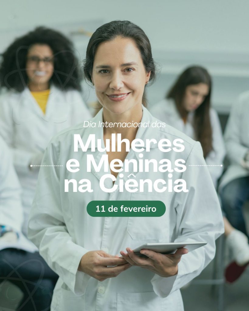 Dia Internacional das Mulheres e Meninas na Ciência, queremos destacar as mentes que tornam o nosso caminho mais verde.