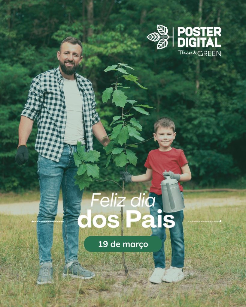 Feliz dia dos Pais com a Poster Digital Think Green